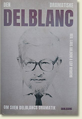 Den dramatiske Delblanc - om Sven Delblancs dramatik